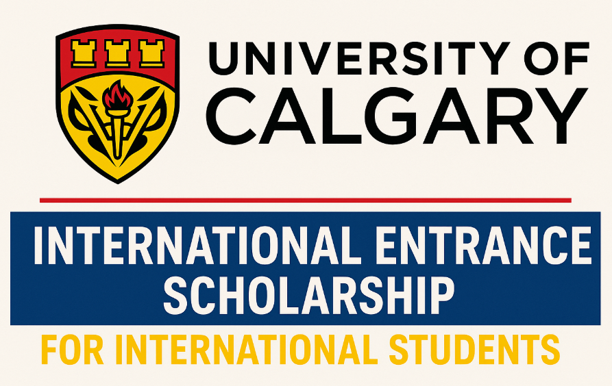 University of Calgary International Entrance Scholarship 2025