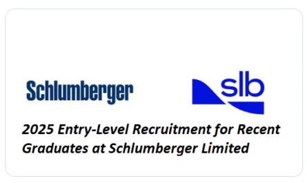 2025 Entry-Level Recruitment for Recent Graduates at Schlumberger Limited