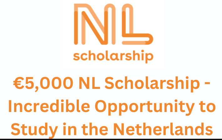 Applications Are Open for the €5,000 Netherlands NL Scholarship 2026