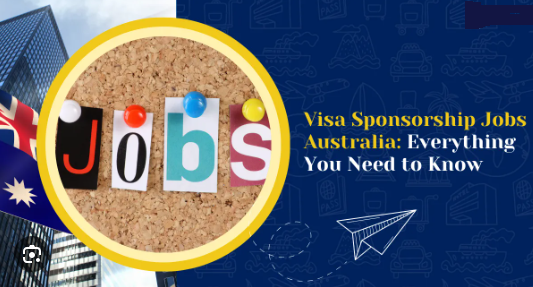 Skilled and Unskilled Jobs in Australia with Visa Sponsorship – 2025 Opportunities