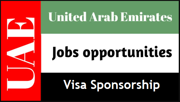 Skilled and Unskilled Jobs in United Arab Emirates with Visa Sponsorship