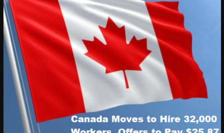Canada Moves to Hire 32,000 Workers