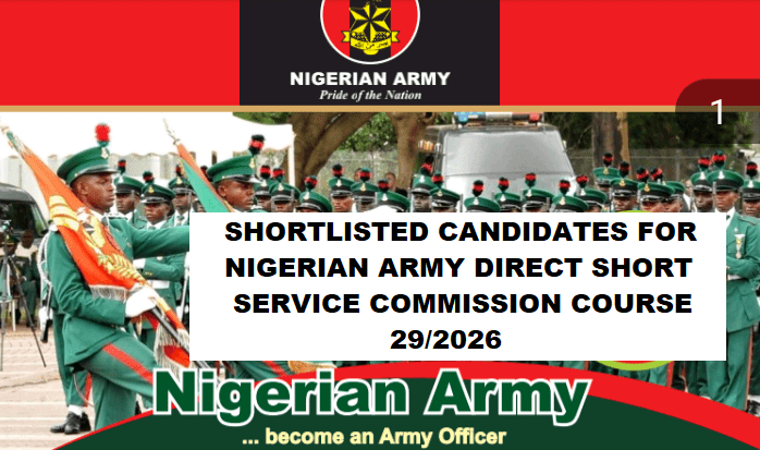 LIST OF SUCCESSFUL CANDIDATES FOR NIGERIAN ARMY DIRECT SHORT SERVICE COMMISSION COURSE (DSSC) 2026 PUBLISHED